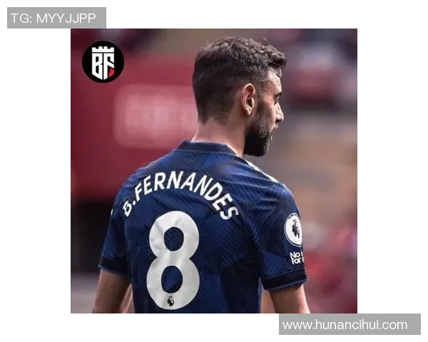 布鲁诺费尔南德斯在曼联的崛起与未来发展展望 布鲁诺费尔南德斯在曼联的崛起与未来发展展望